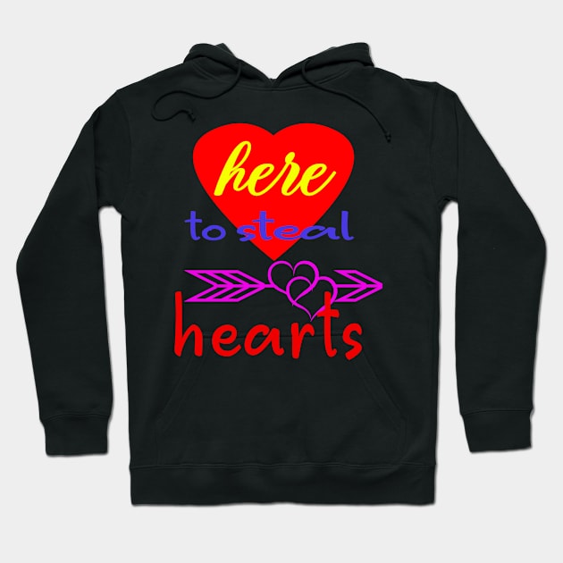 Here to Steal Hearts Hoodie by Blackhearttees